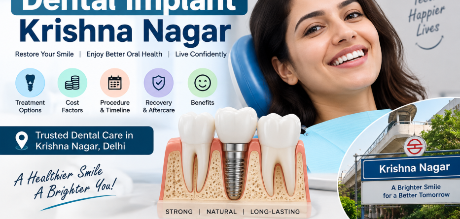 Dental implant in krishna nagar