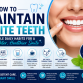 How to Maintain White Teeth: Tips for a Brighter, Healthier Smile